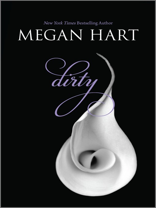 Title details for Dirty by Megan Hart - Available